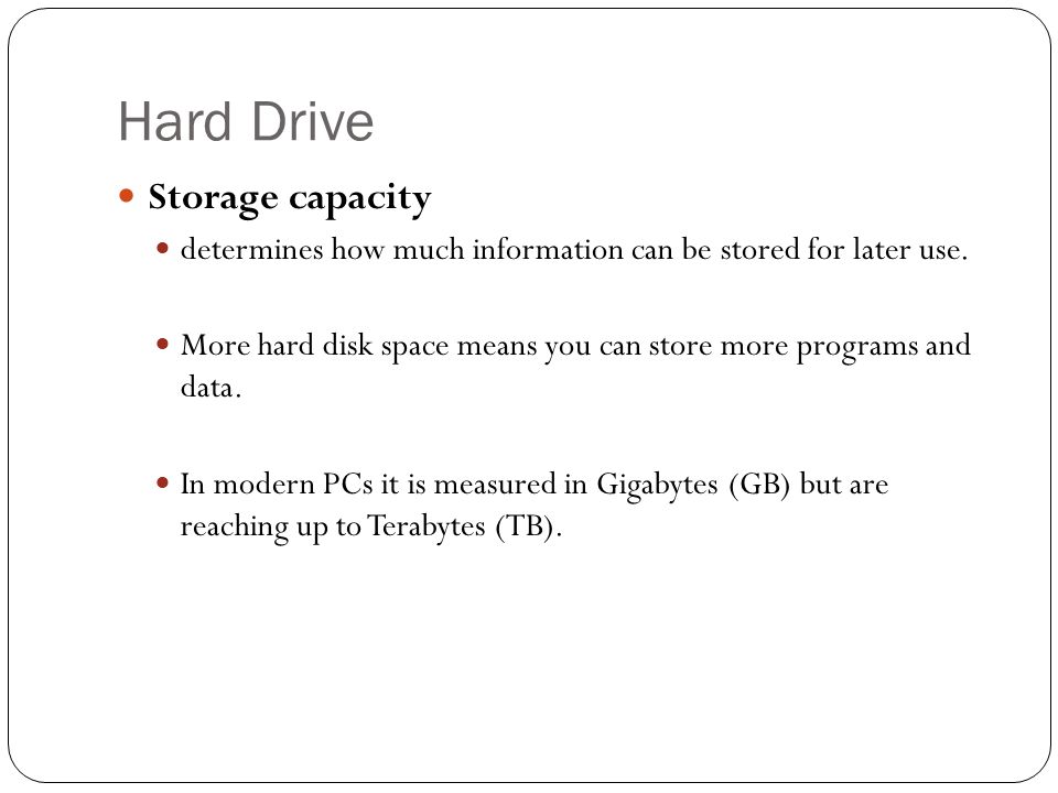 Storage capacity determines how much information can be stored for later use.