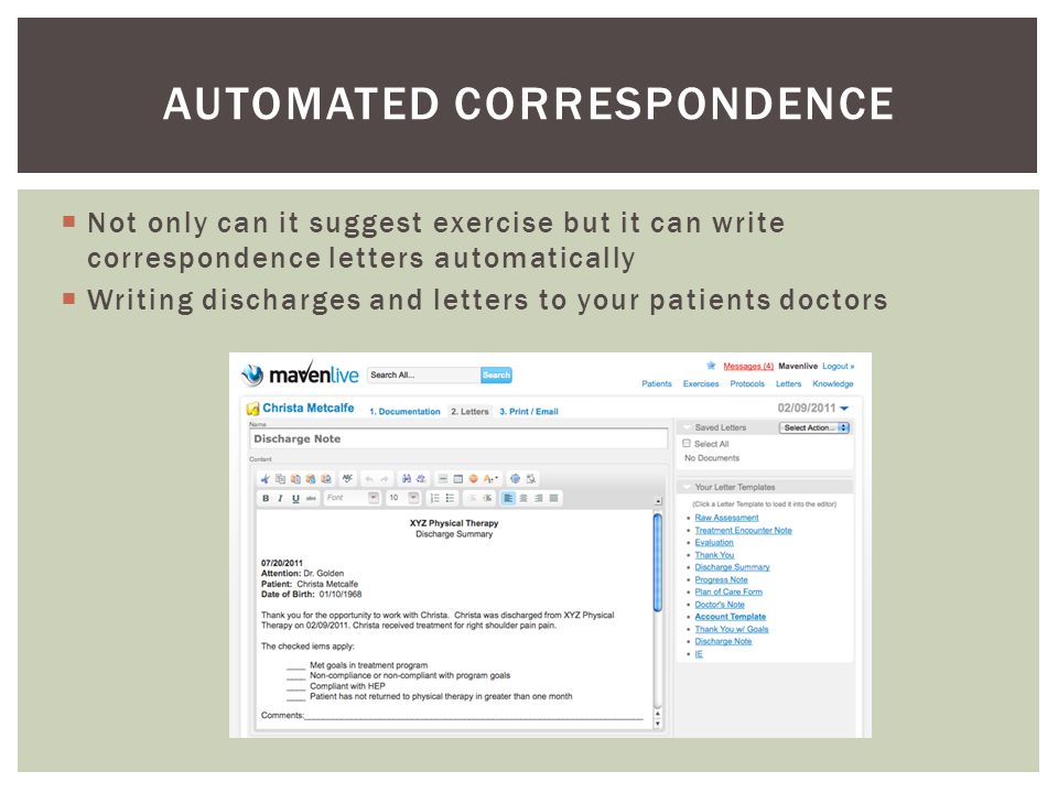  Not only can it suggest exercise but it can write correspondence letters automatically  Writing discharges and letters to your patients doctors AUTOMATED CORRESPONDENCE