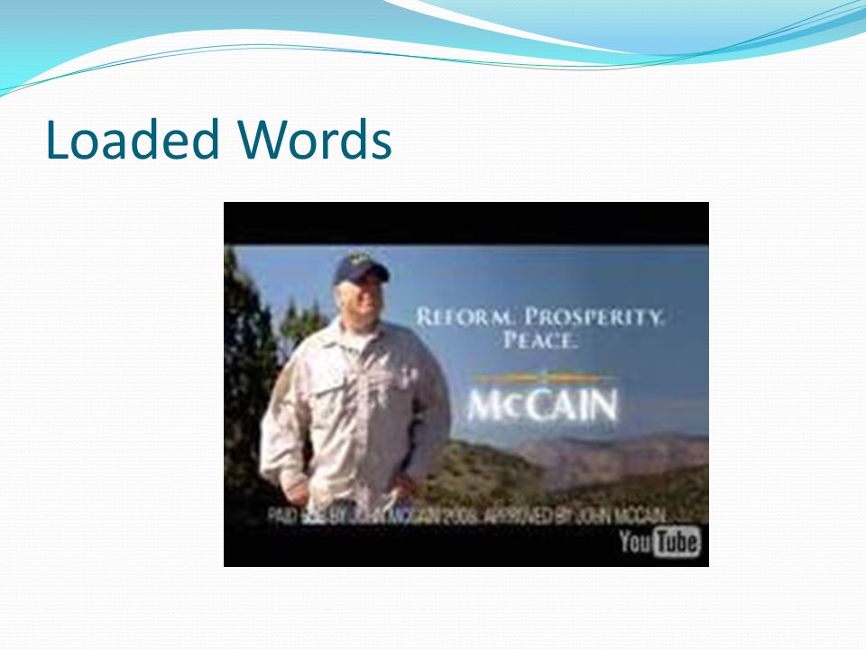 Loaded Words Example….