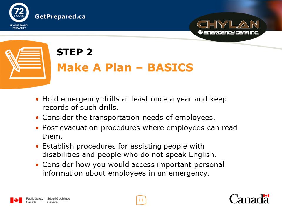 11 STEP 2 Make A Plan – BASICS Hold emergency drills at least once a year and keep records of such drills.