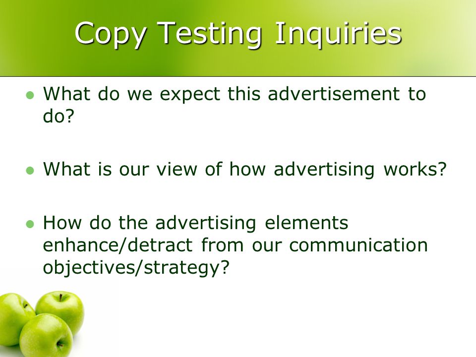 Copy Testing Inquiries What do we expect this advertisement to do.