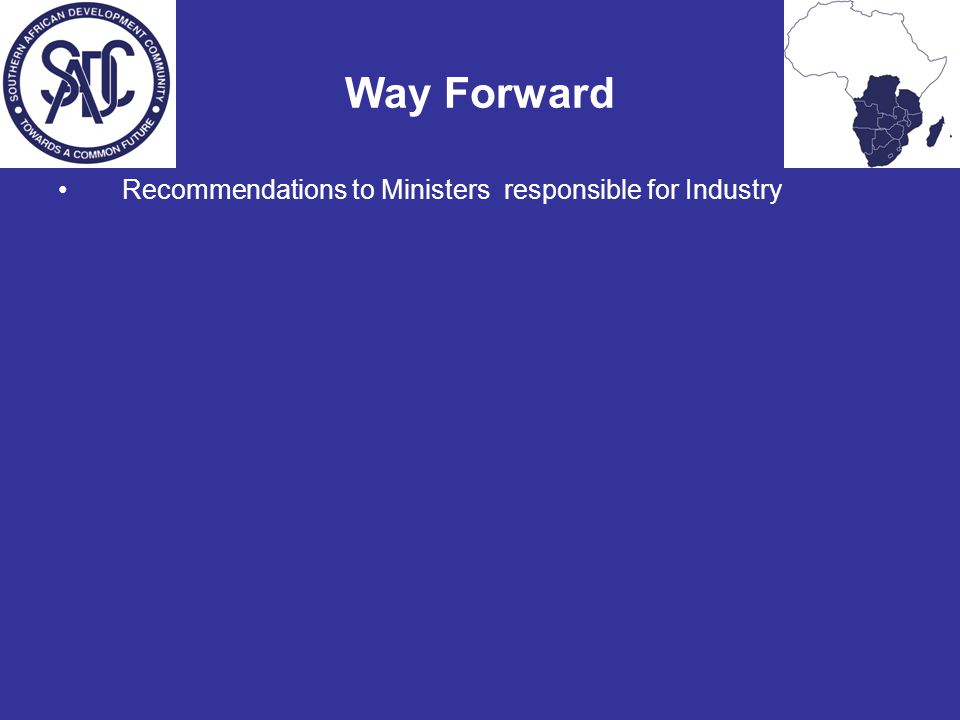 Way Forward Recommendations to Ministers responsible for Industry