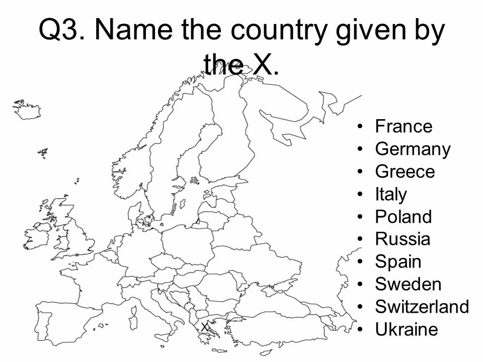 Q3. Name the country given by the X.