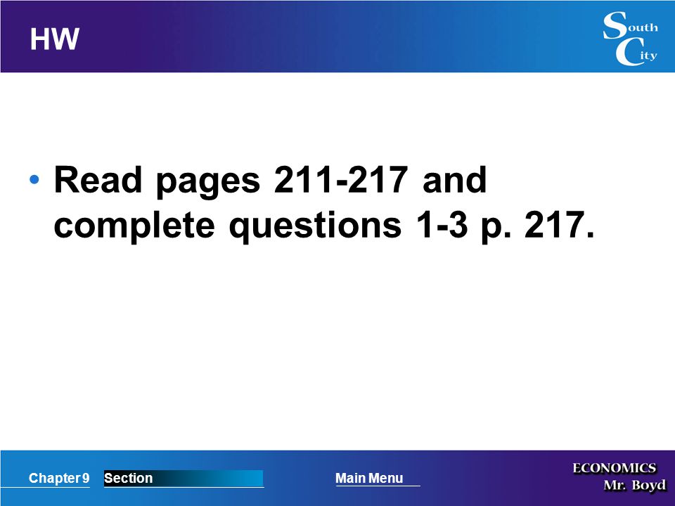 Chapter 9SectionMain Menu HW Read pages and complete questions 1-3 p. 217.