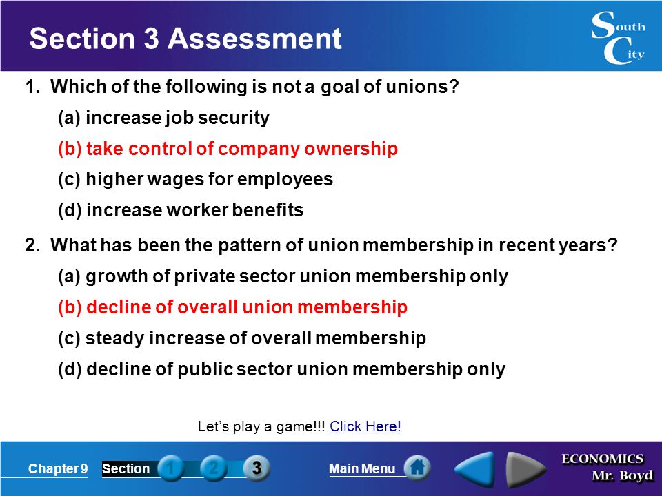 Chapter 9SectionMain Menu Section 3 Assessment 1. Which of the following is not a goal of unions.
