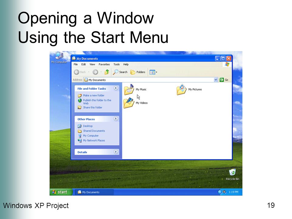 Windows XP Project 19 Opening a Window Using the Start Menu