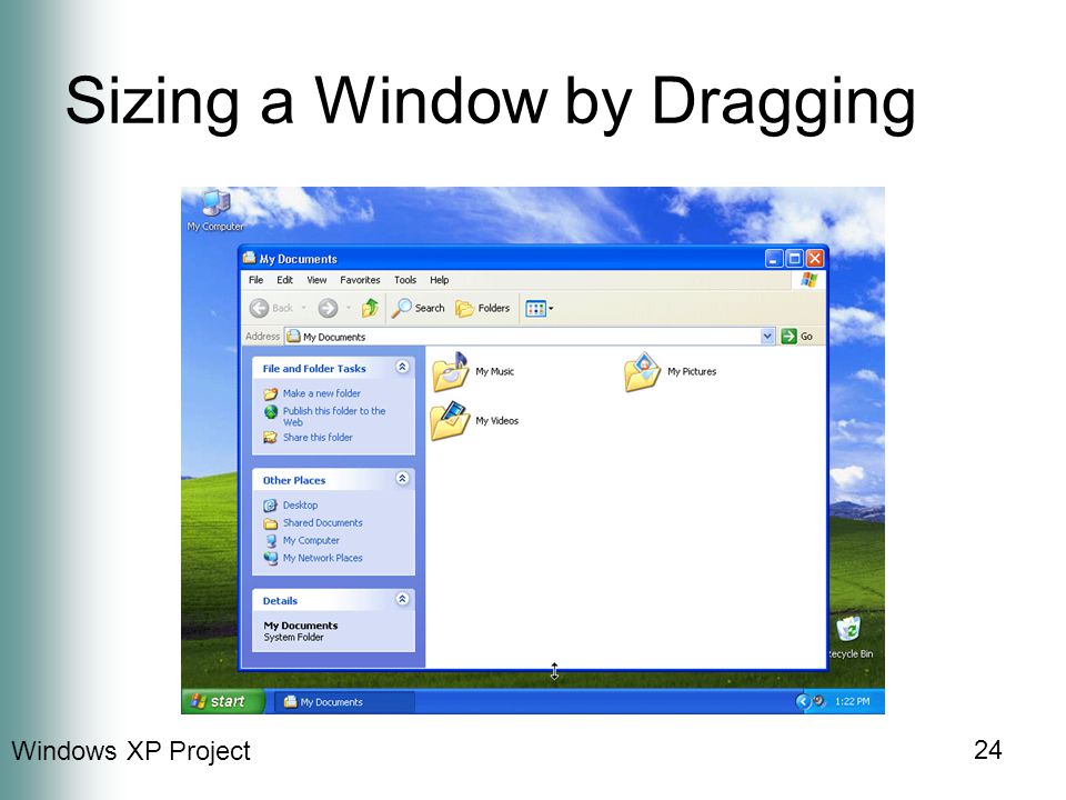 Windows XP Project 24 Sizing a Window by Dragging