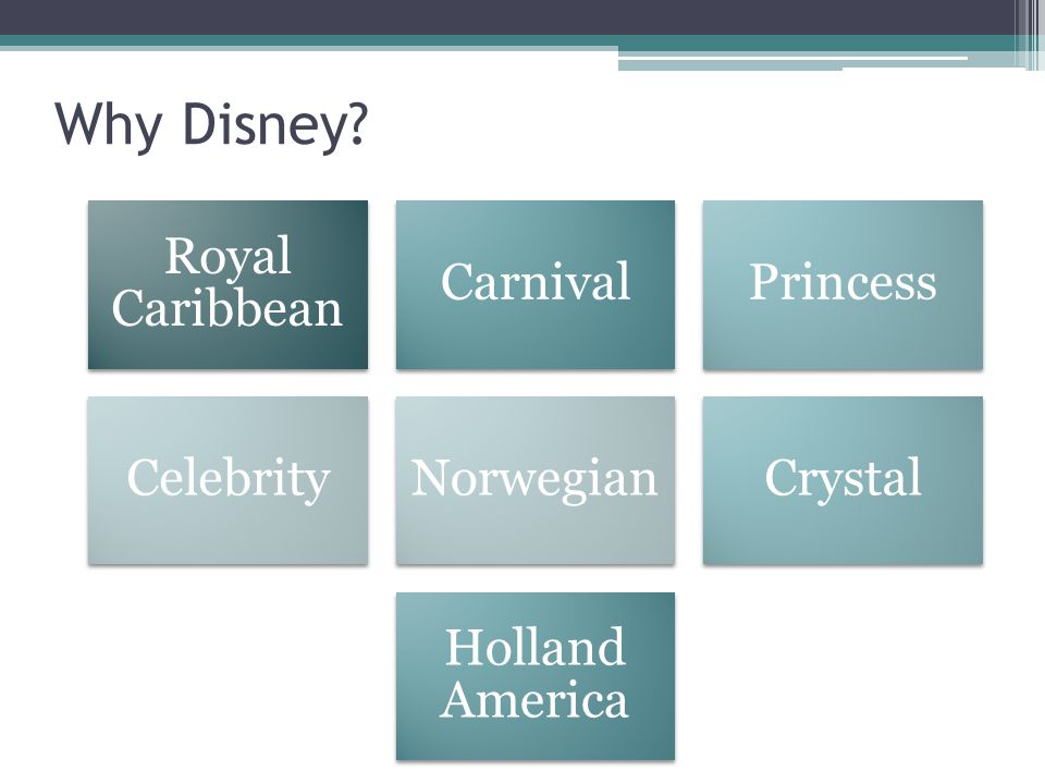 Royal Caribbean CarnivalPrincess CelebrityNorwegianCrystal Holland America Why Disney