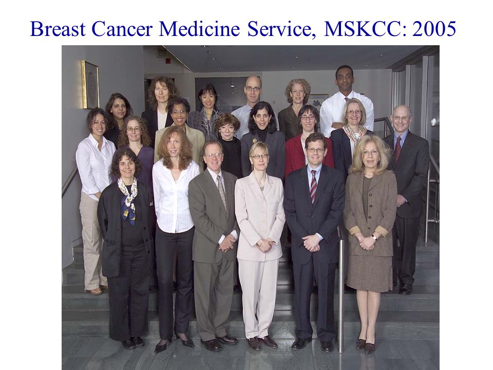Breast Cancer Medicine Service, MSKCC: 2005