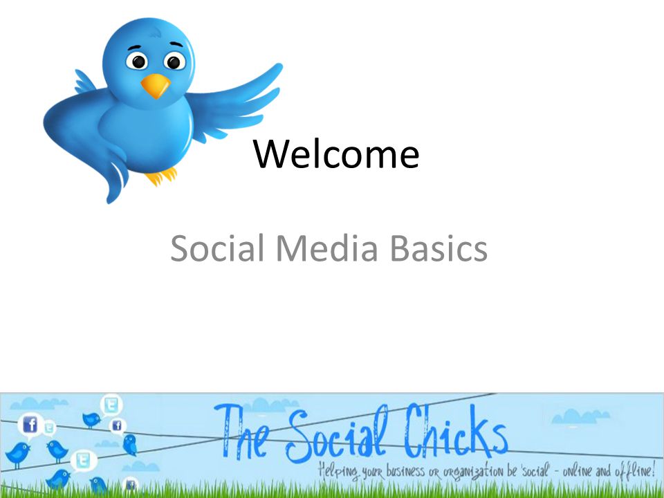 Welcome Social Media Basics
