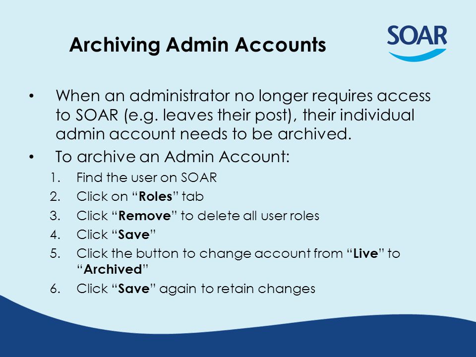 Archiving Admin Accounts When an administrator no longer requires access to SOAR (e.g.
