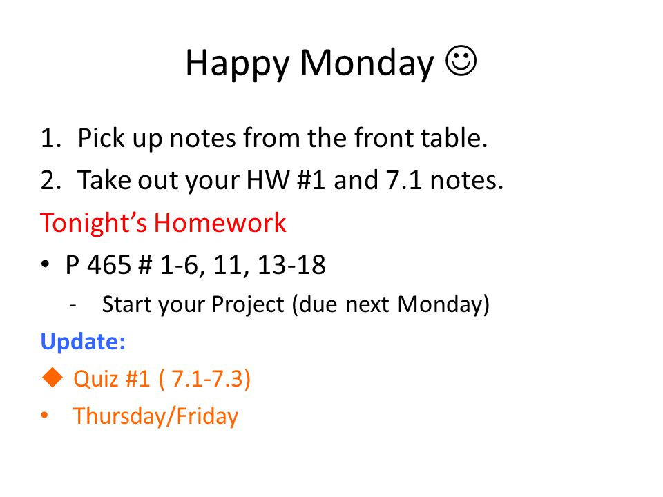 Happy Monday 1.Pick up notes from the front table.