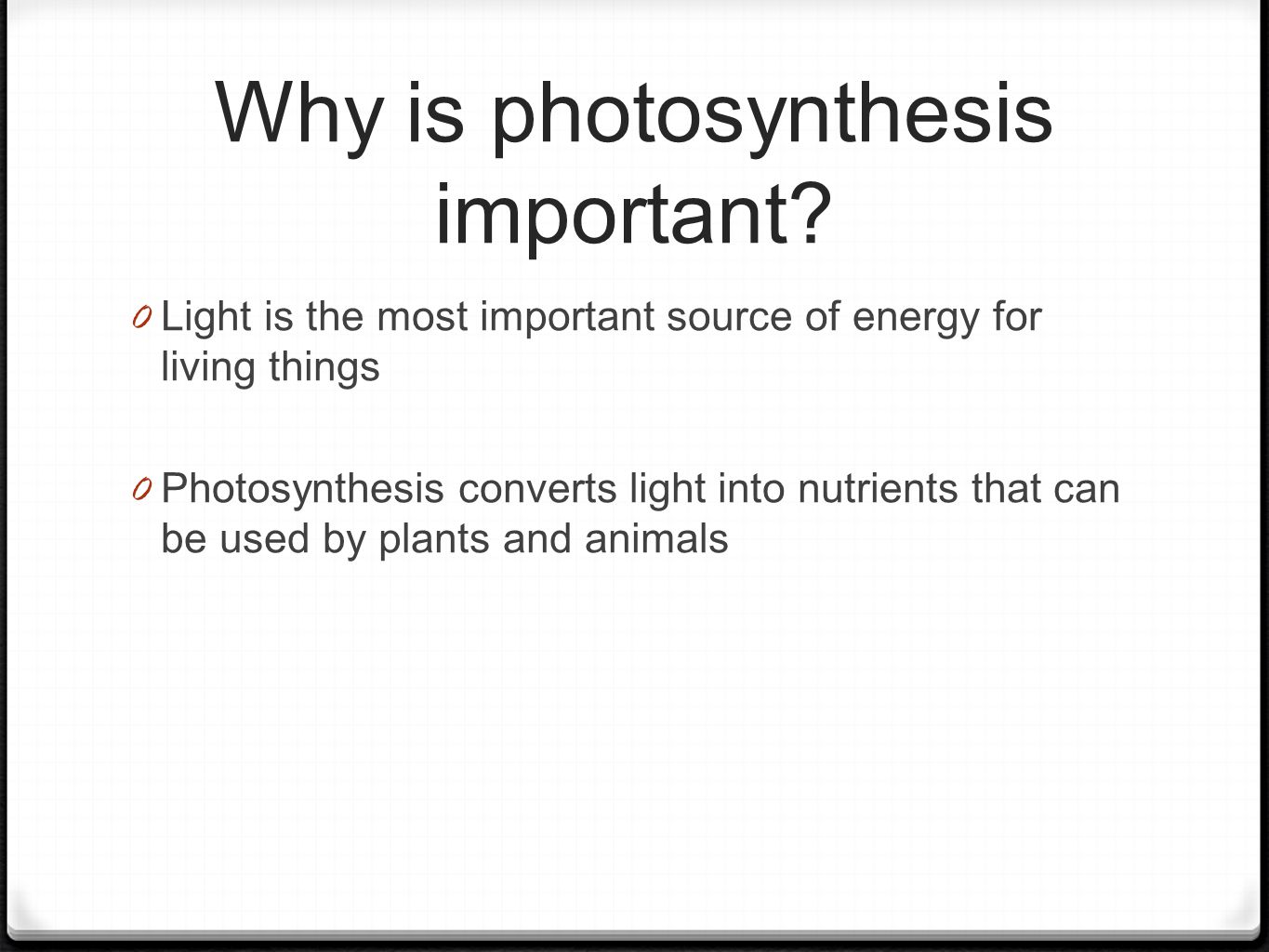 Why is photosynthesis important.