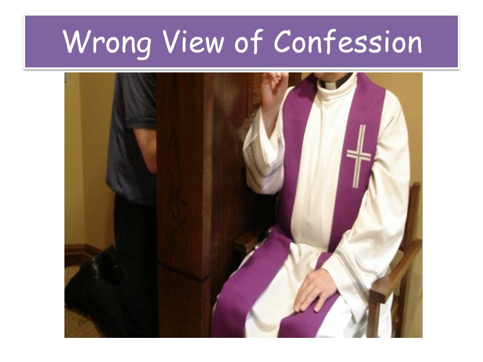 Wrong View of Confession