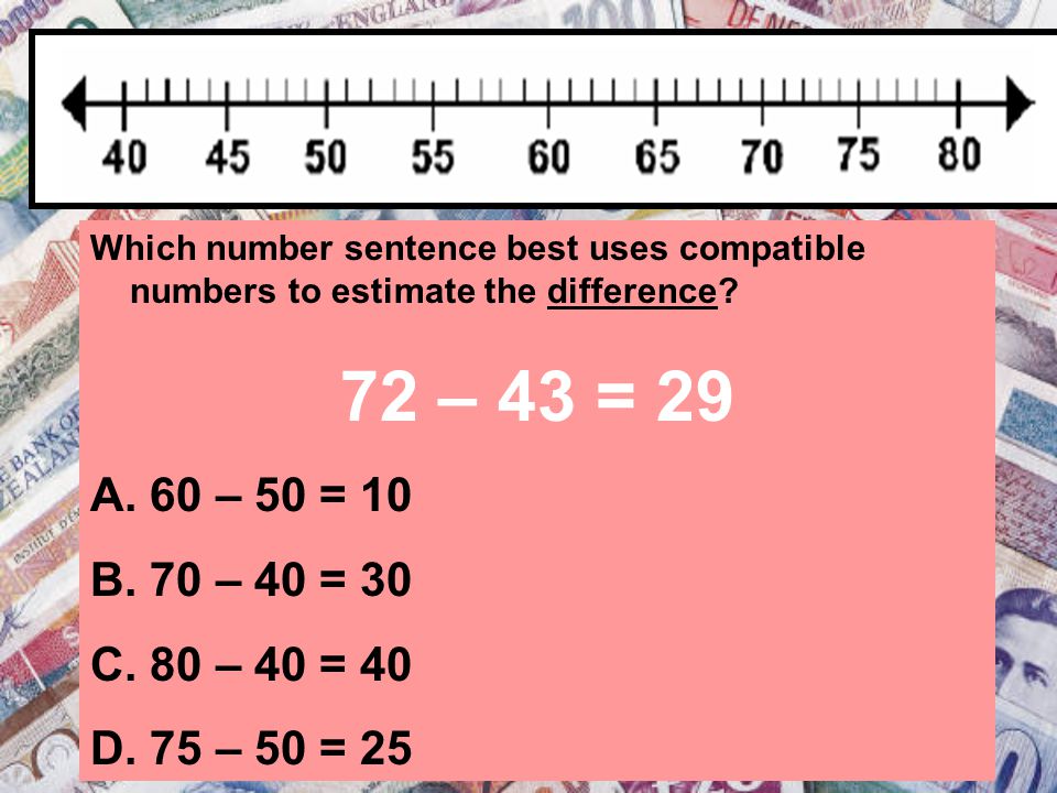 Which number sentence best uses compatible numbers to estimate the difference.