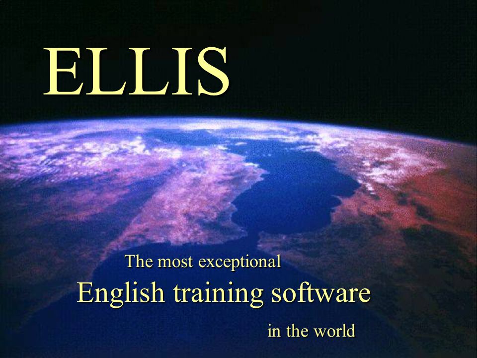 The most exceptional English training software in the world ELLIS