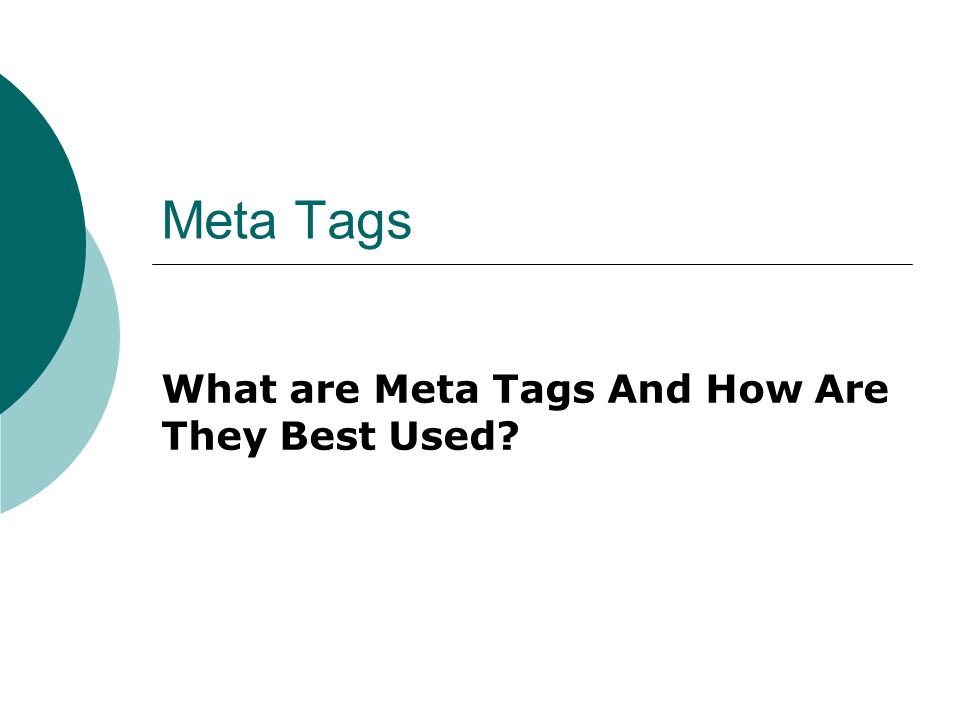 Meta Tags What are Meta Tags And How Are They Best Used