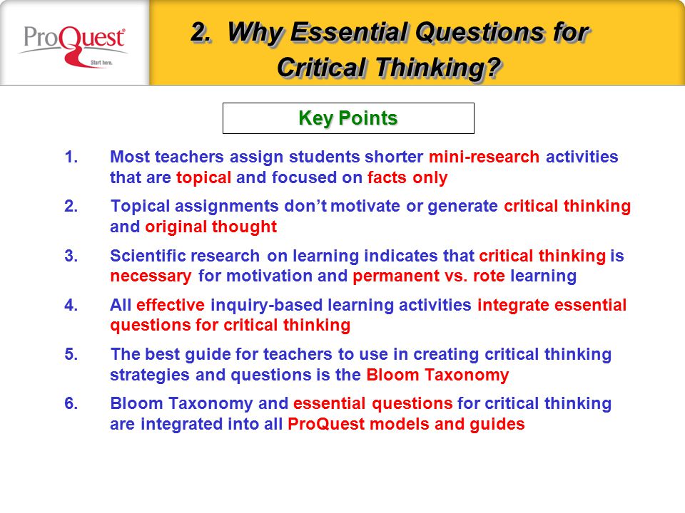 1.Most teachers assign students shorter mini-research activities that are topical and focused on facts only 2.Topical assignments don’t motivate or generate critical thinking and original thought 3.Scientific research on learning indicates that critical thinking is necessary for motivation and permanent vs.
