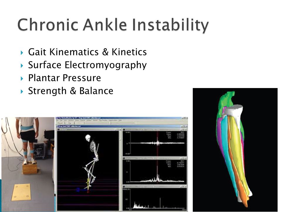  Gait Kinematics & Kinetics  Surface Electromyography  Plantar Pressure  Strength & Balance