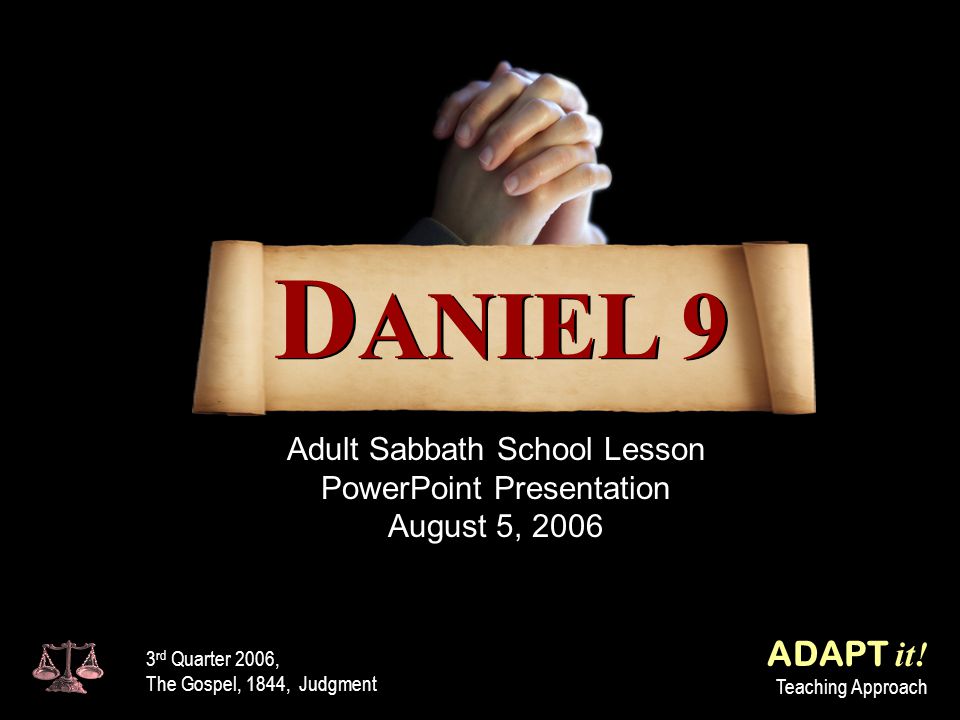 Adult Sabbath School Lesson PowerPoint Presentation August 5, 2006 ADAPT it.
