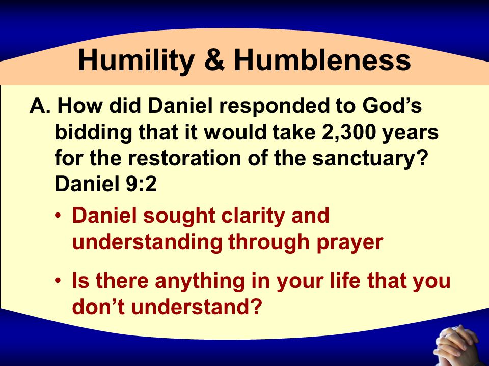 Humility & Humbleness A.