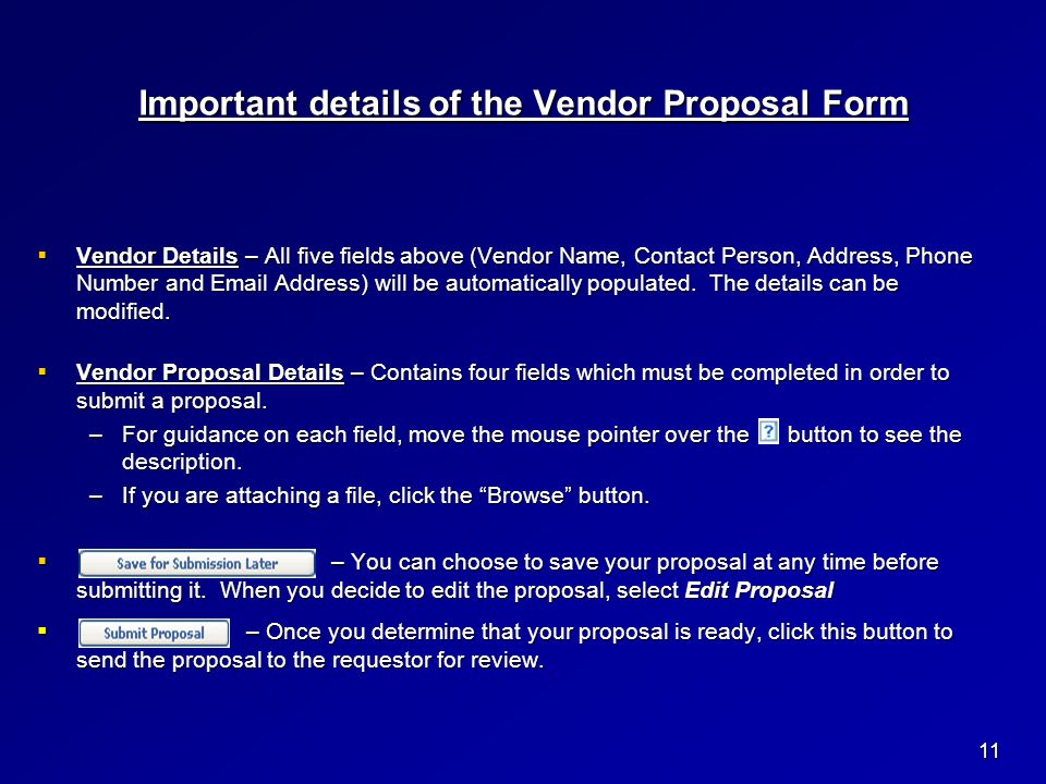 11  Vendor Details – All five fields above (Vendor Name, Contact Person, Address, Phone Number and  Address) will be automatically populated.