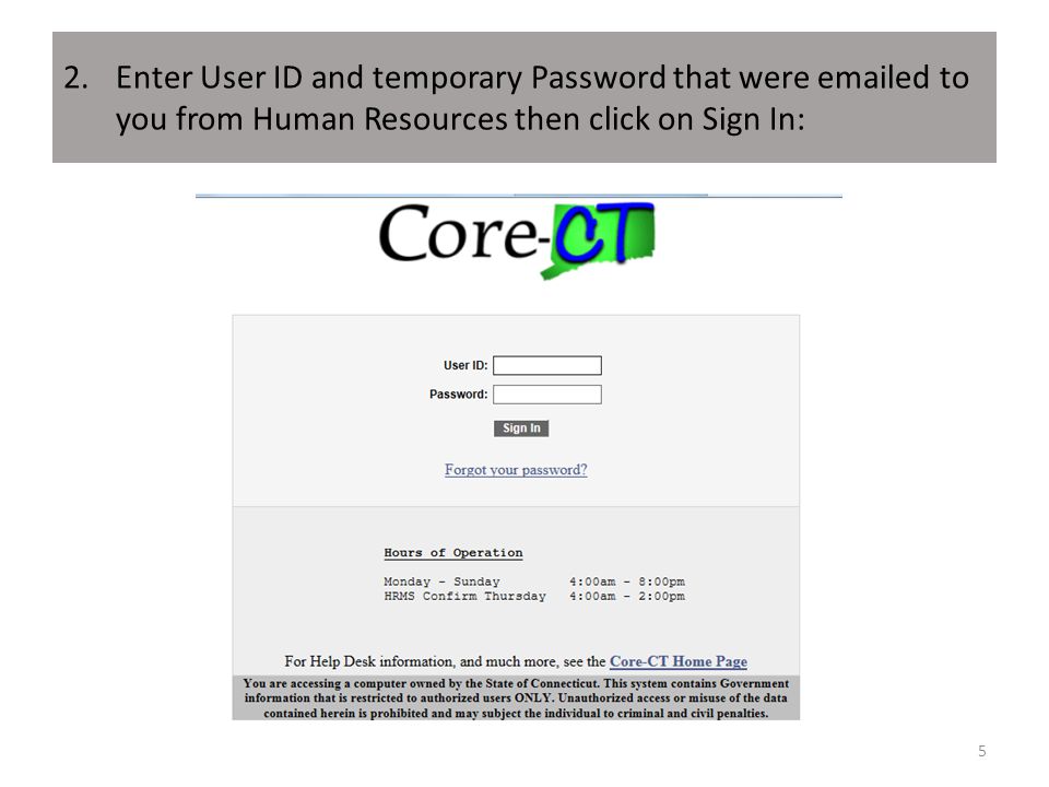 2.Enter User ID and temporary Password that were  ed to you from Human Resources then click on Sign In: 5
