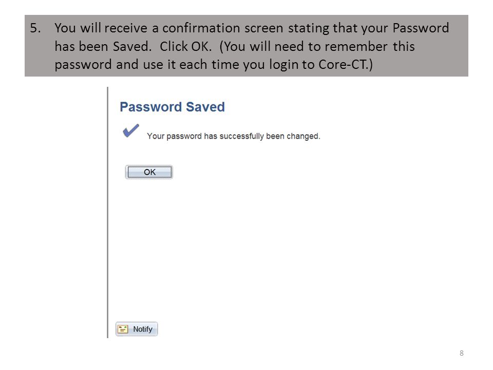 5.You will receive a confirmation screen stating that your Password has been Saved.