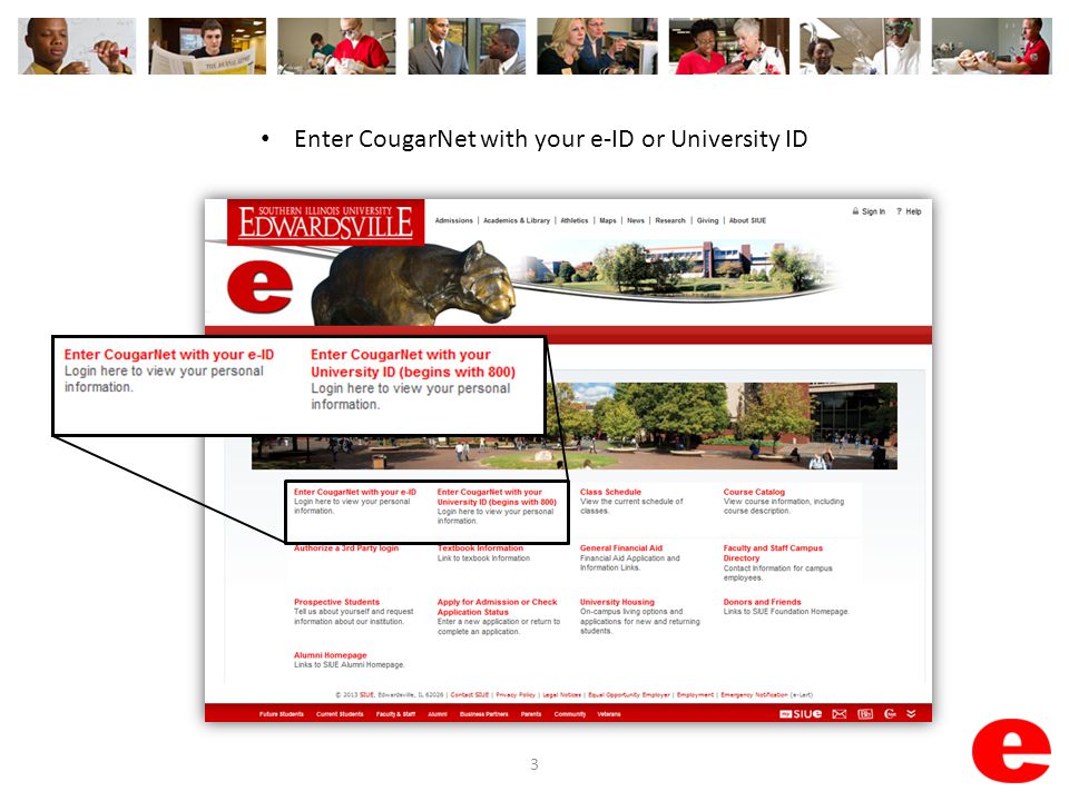 Enter CougarNet with your e-ID or University ID 3