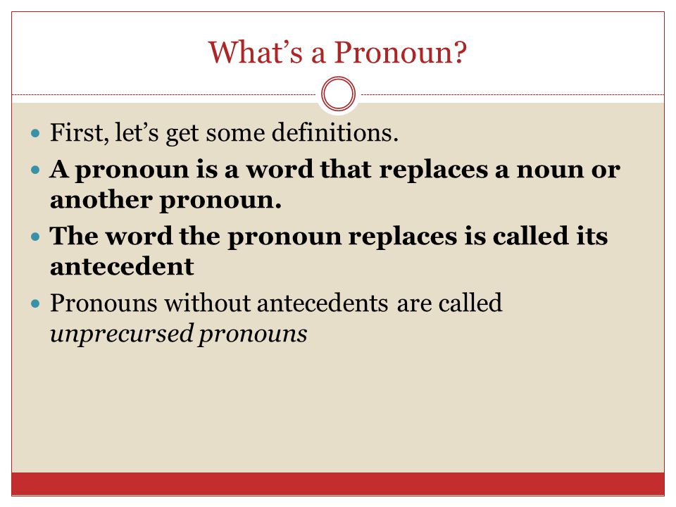 What’s a Pronoun. First, let’s get some definitions.
