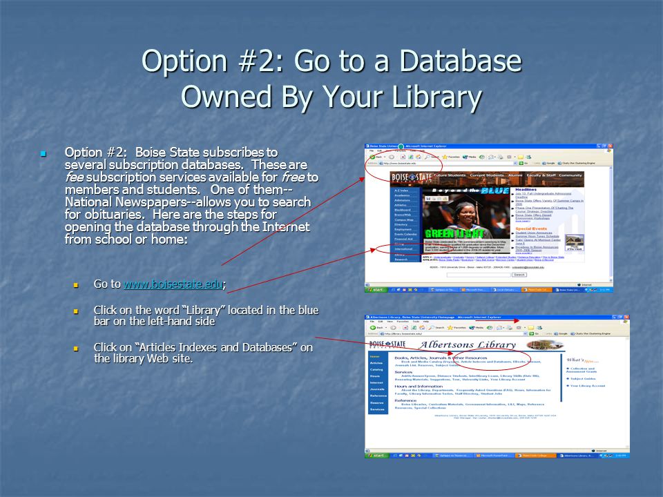 Option #2: Go to a Database Owned By Your Library Option #2: Boise State subscribes to several subscription databases.