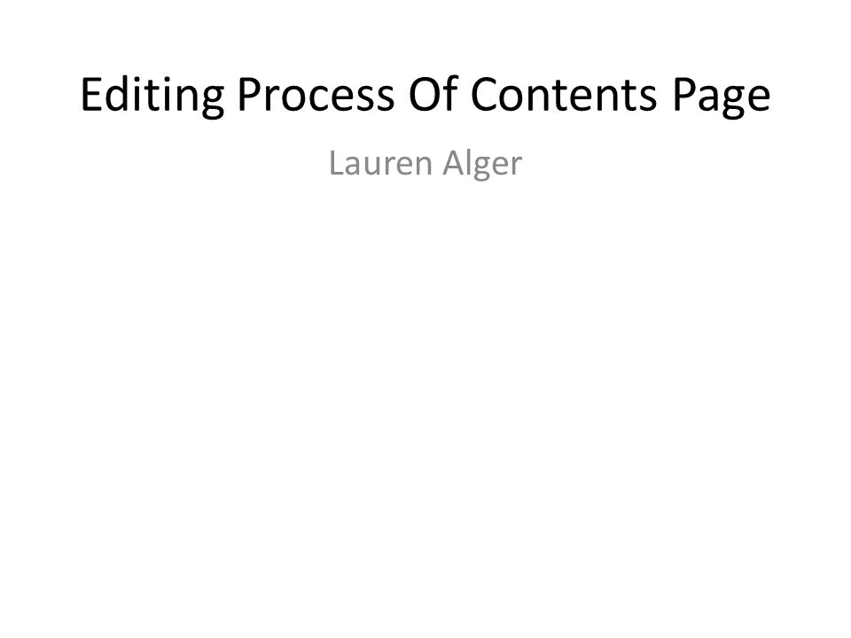 Editing Process Of Contents Page Lauren Alger