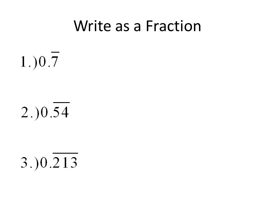 Write as a Fraction