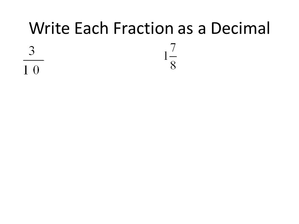 Write Each Fraction as a Decimal