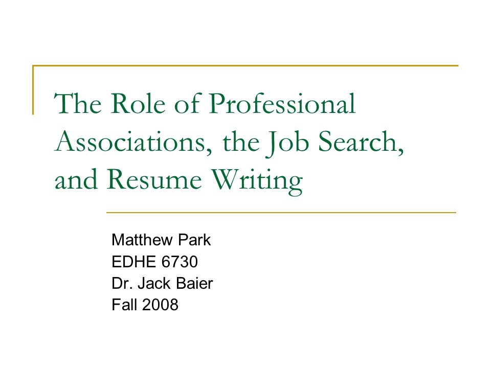 the role of professional associations the job search and resume