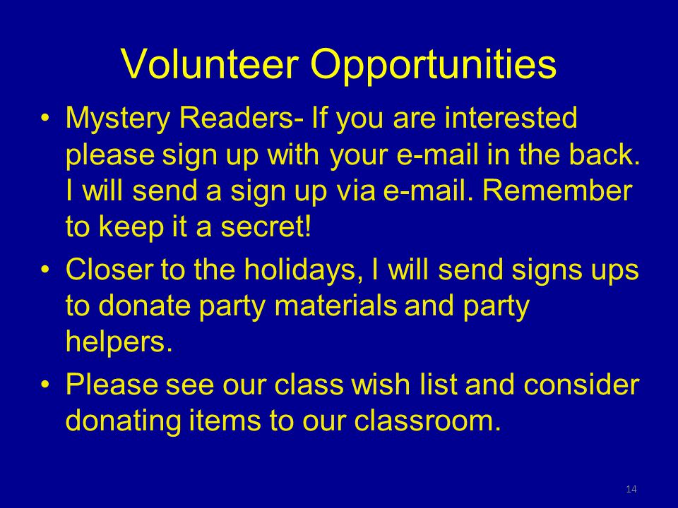 14 Mystery Readers- If you are interested please sign up with your  in the back.