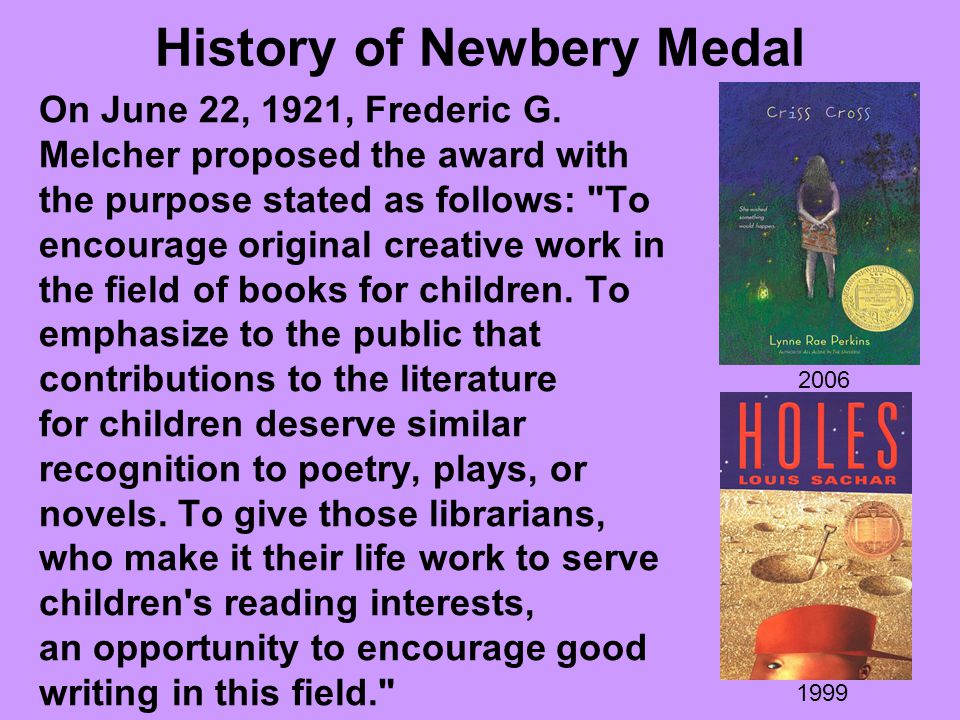 History of Newbery Medal On June 22, 1921, Frederic G.