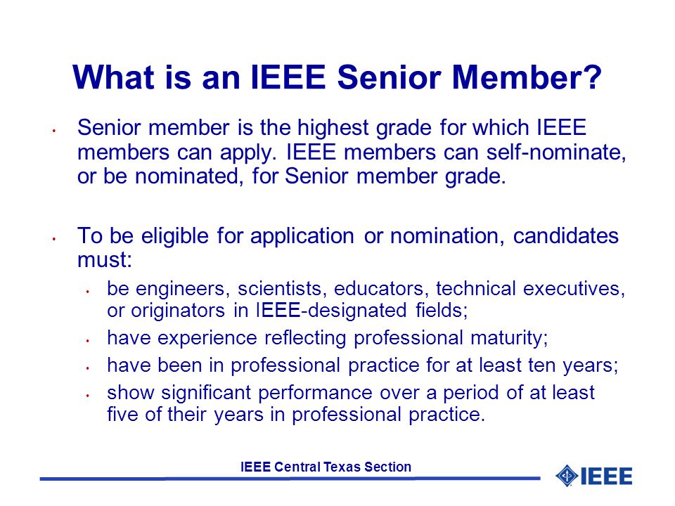 IEEE Central Texas Section What is an IEEE Senior Member.