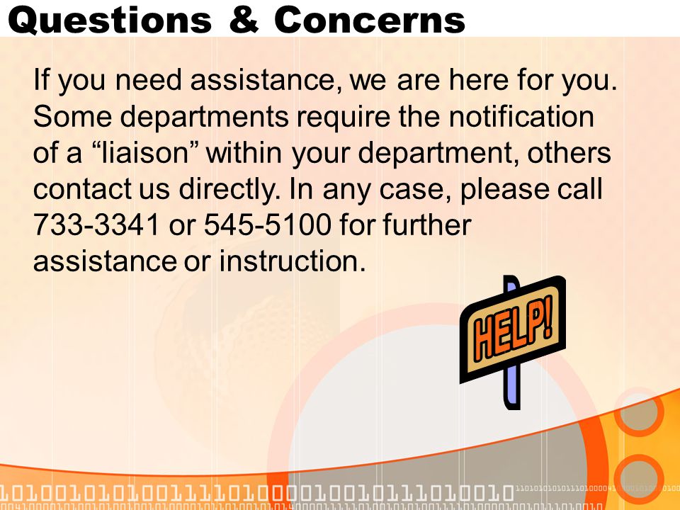 Questions & Concerns If you need assistance, we are here for you.