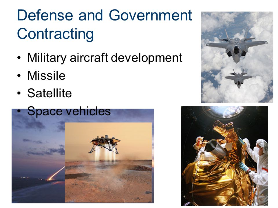 Defense and Government Contracting Military aircraft development Missile Satellite Space vehicles