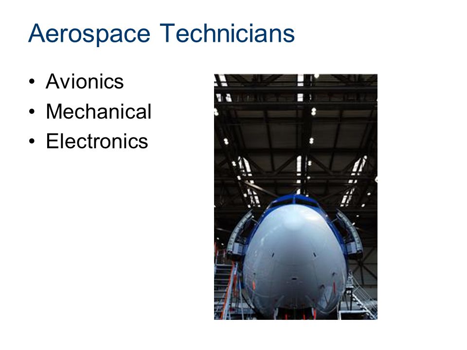 Aerospace Technicians Avionics Mechanical Electronics