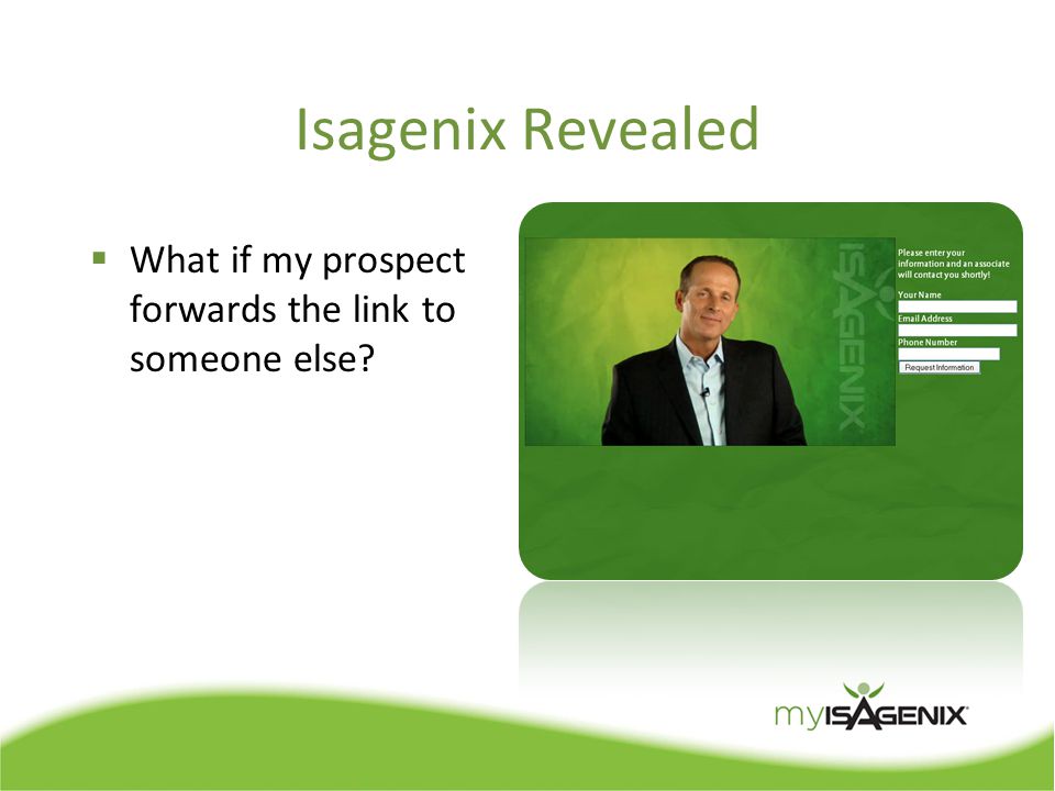 Isagenix Revealed  What if my prospect forwards the link to someone else