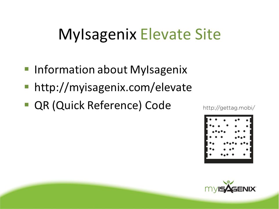 MyIsagenix Elevate Site  Information about MyIsagenix     QR (Quick Reference) Code