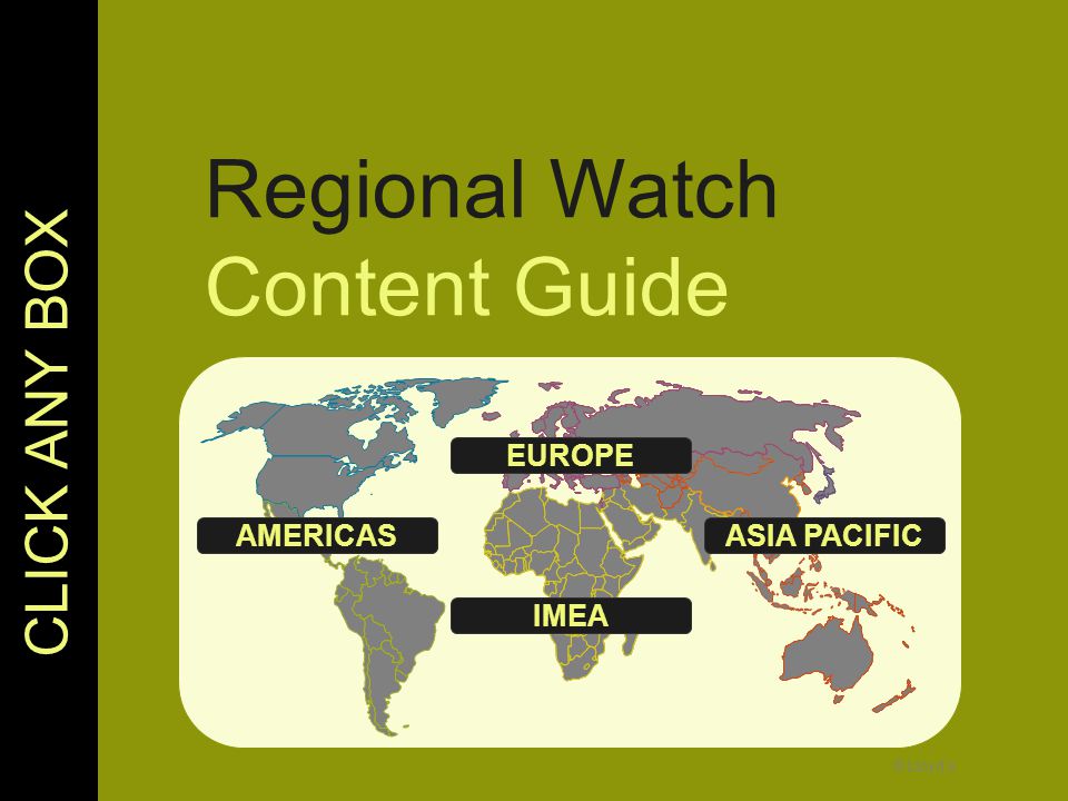 © Lloyd’s Regional Watch Content Guide CLICK ANY BOX AMERICAS IMEA EUROPE ASIA PACIFIC