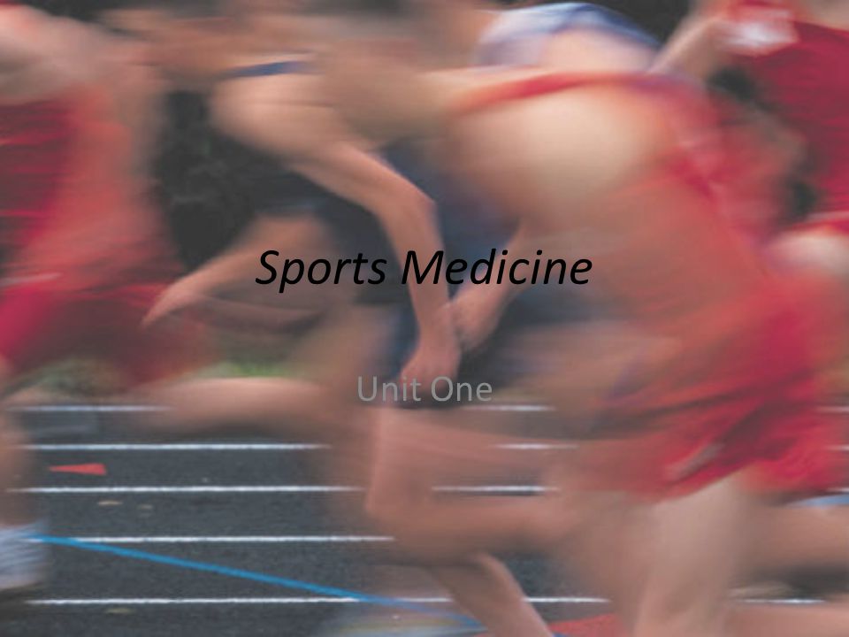 Sports Medicine Unit One