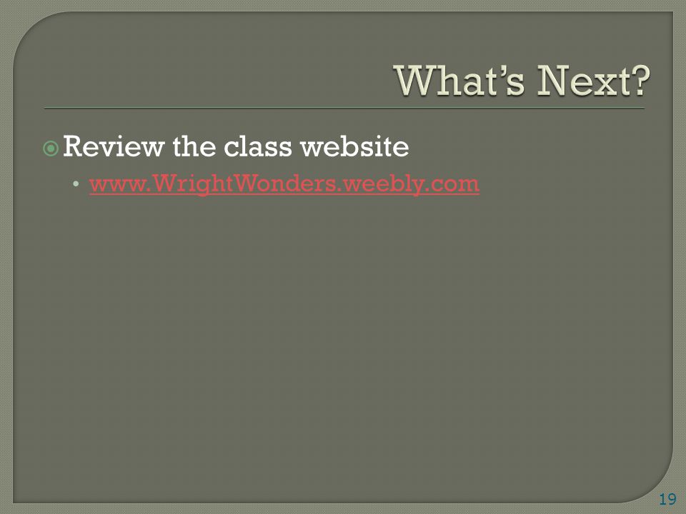 Review the class website   19