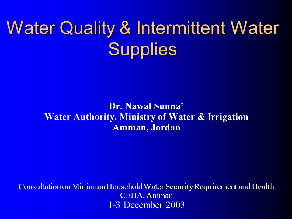 Water Quality & Intermittent Water Supplies Dr.