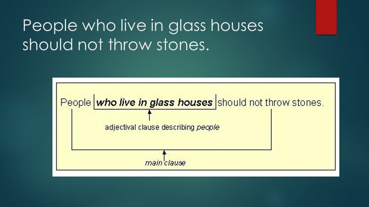 People who live in glass houses should not throw stones.