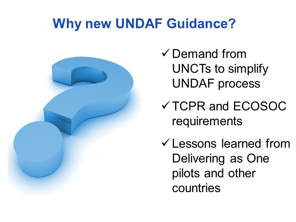 Why new UNDAF Guidance.