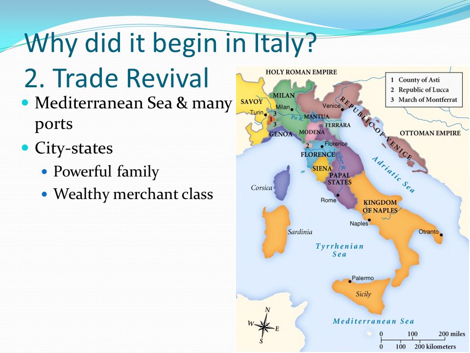 Why did it begin in Italy. 2.